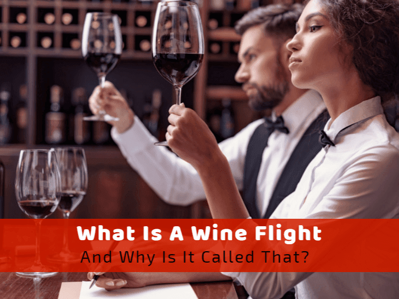 What Is A Wine Flight and Why Is It Called That?