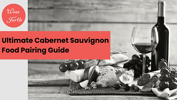Cabernet Sauvignon Food Guide