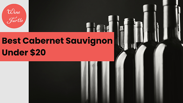 Cabernet Sauvignon under $20