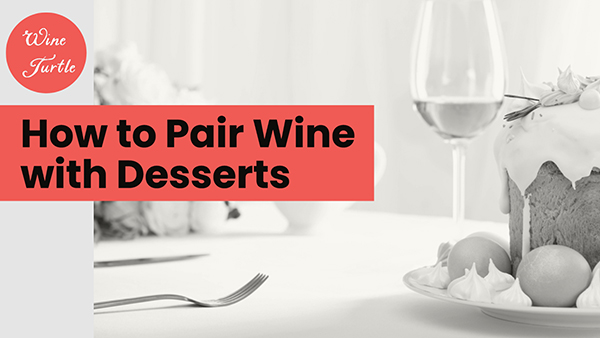 Pairing wine with desserts