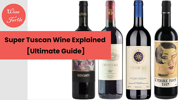 Super Tuscan wine explained