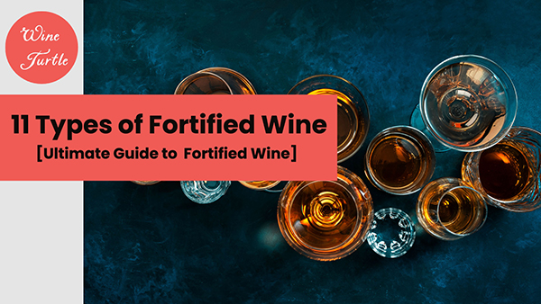 Types of fortified wine